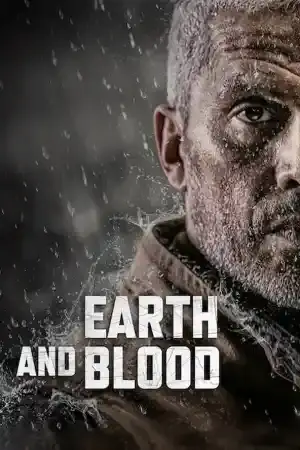 Earth and Blood / La terre et le sang