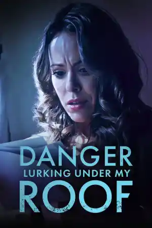 Living Next to Danger / Danger Lurking Under My Roof