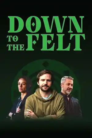 Down to the Felt