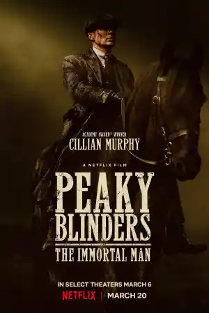 Peaky Blinders: The Immortal Man
