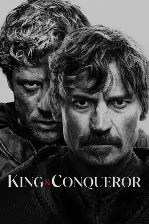 King & Conqueror - Season 1 Episode 1 (2025) онлайн