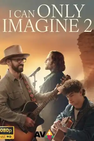 I Can Only Imagine 2 (2026) онлайн