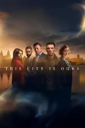 This City Is Ours - Season 1 Episode 1 (2025) онлайн